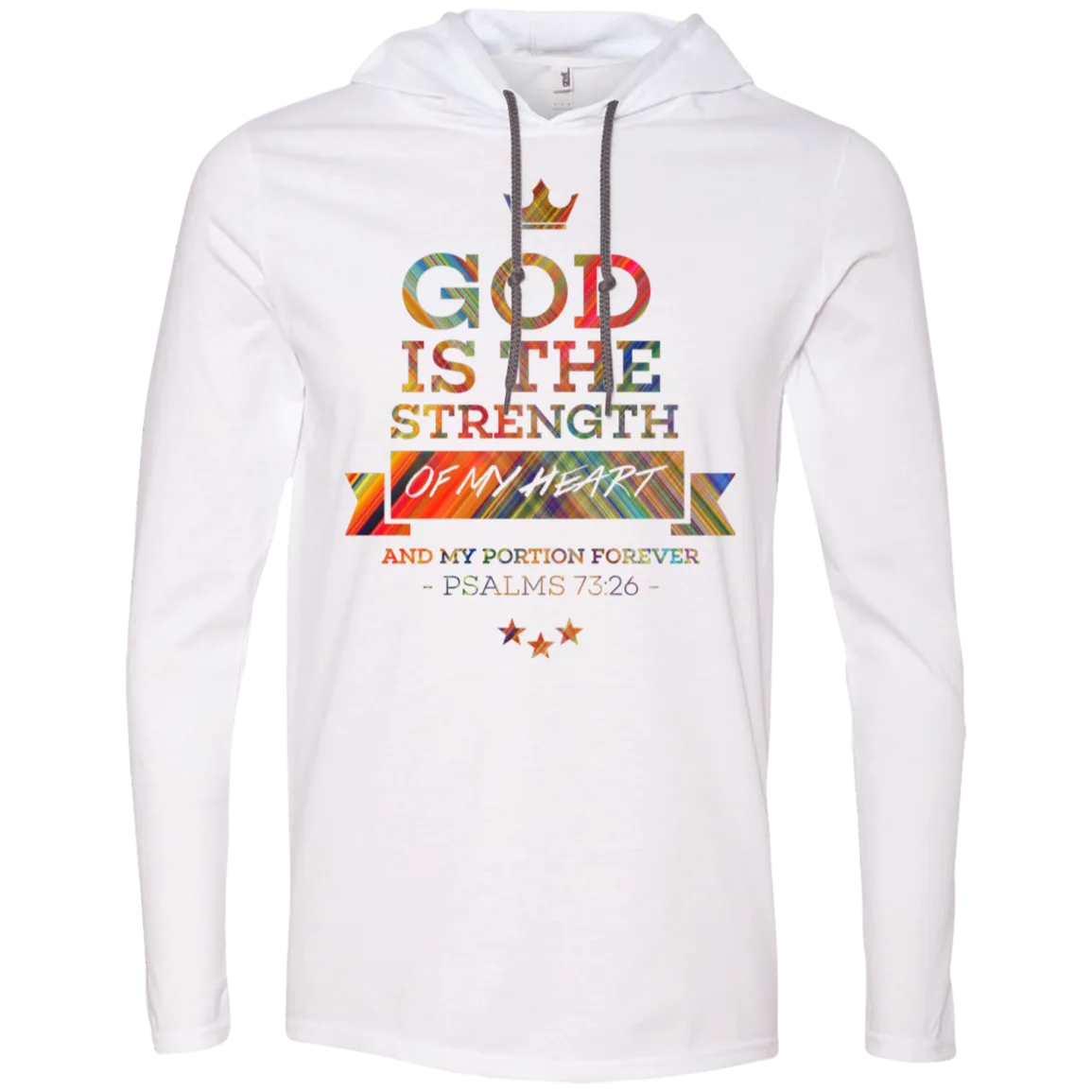 Bible Verse Men Long Sleeve T-Shirt Hoodie - God Is The Strength Of My Heart ~Psalm 73:26~ Design 8